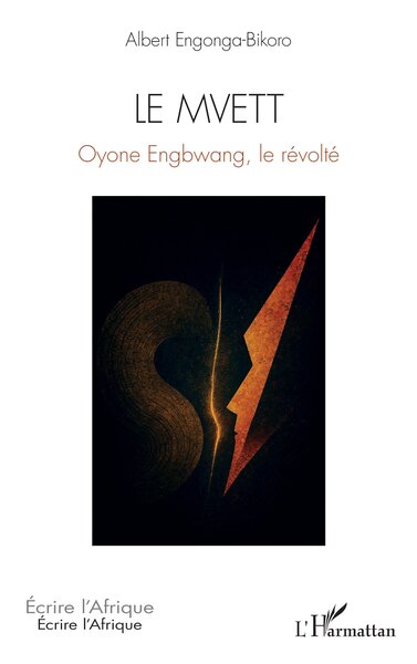 Le Mvett, Oyone Engbwang, le révolté (9782336560977-front-cover)