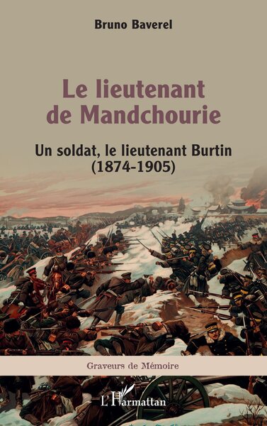Le lieutenant de Mandchourie, Un soldat, le lieutenant Burtin (1874-1905) (9782336521626-front-cover)