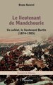 Le lieutenant de Mandchourie, Un soldat, le lieutenant Burtin (1874-1905) (9782336521626-front-cover)
