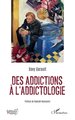 Des addictions à l’addictologie (9782336568935-front-cover)