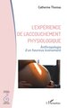 L'expérience de l'accouchement physiologique, Anthropologie d’un heureux évènement (9782336560250-front-cover)