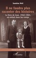 Il ne faudra plus raconter des histoires, Le livre de Jean, 1942-1945, un enfant dans les camps (9782336505350-front-cover)