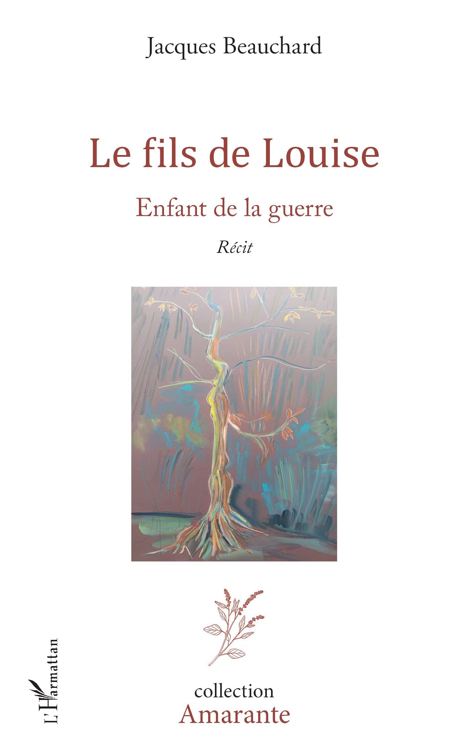 Le fils de Louise, Enfant de la guerre (9782336530956-front-cover)
