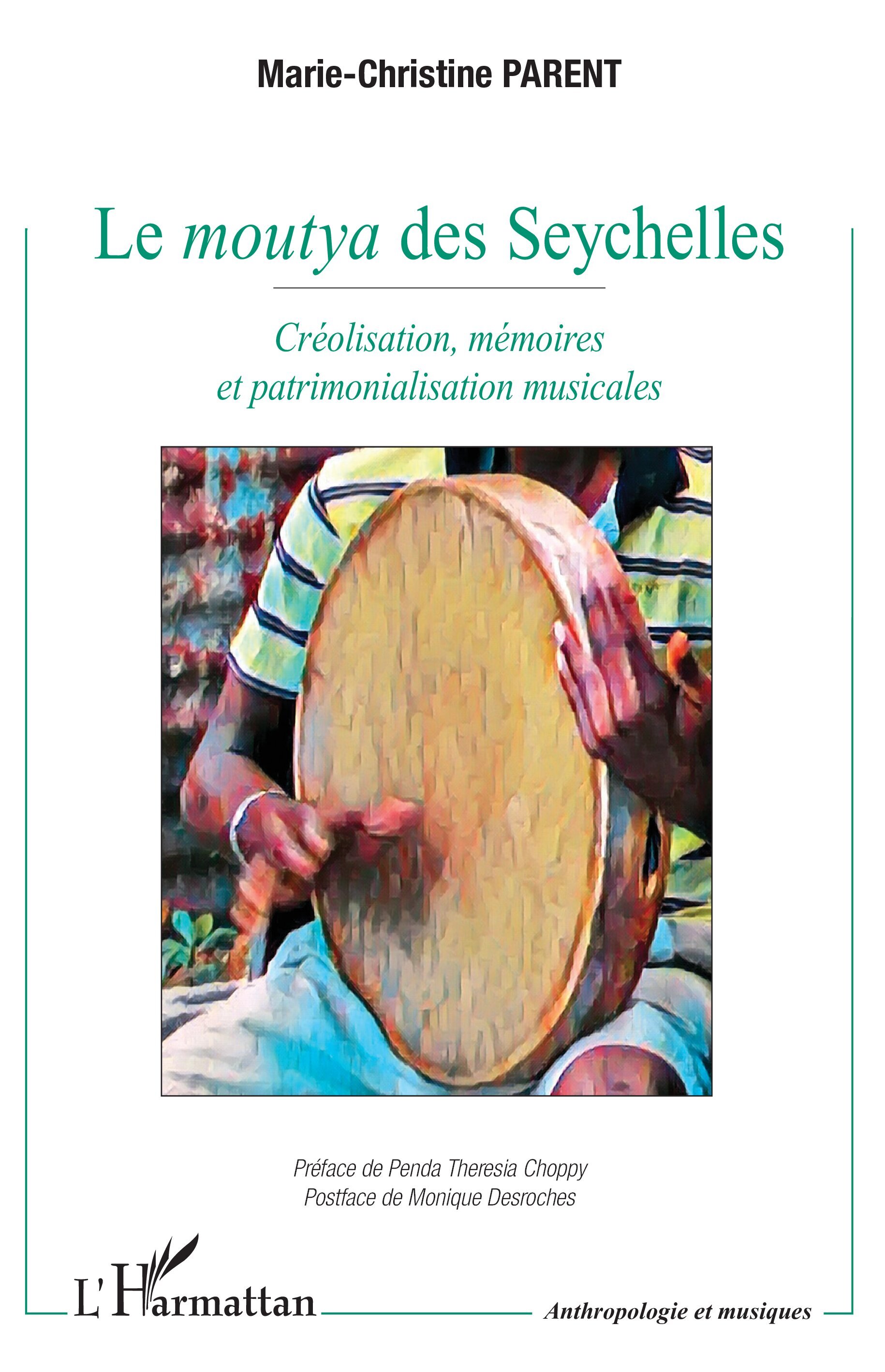 Le moutya des Seychelles, Créolisation, mémoires et patrimonialisation musicales (9782336509020-front-cover)
