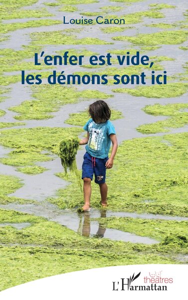 L’enfer est vide, les démons sont ici (9782336553283-front-cover)