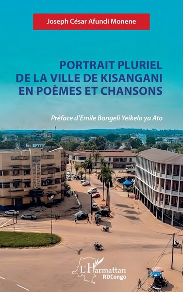 Portrait pluriel de la ville de Kisangani en poèmes et chansons (9782336530239-front-cover)