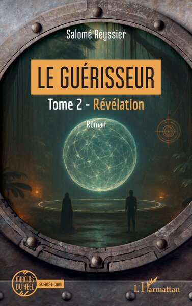 Le Guérisseur, Tome 2 - Révélation (9782336541297-front-cover)