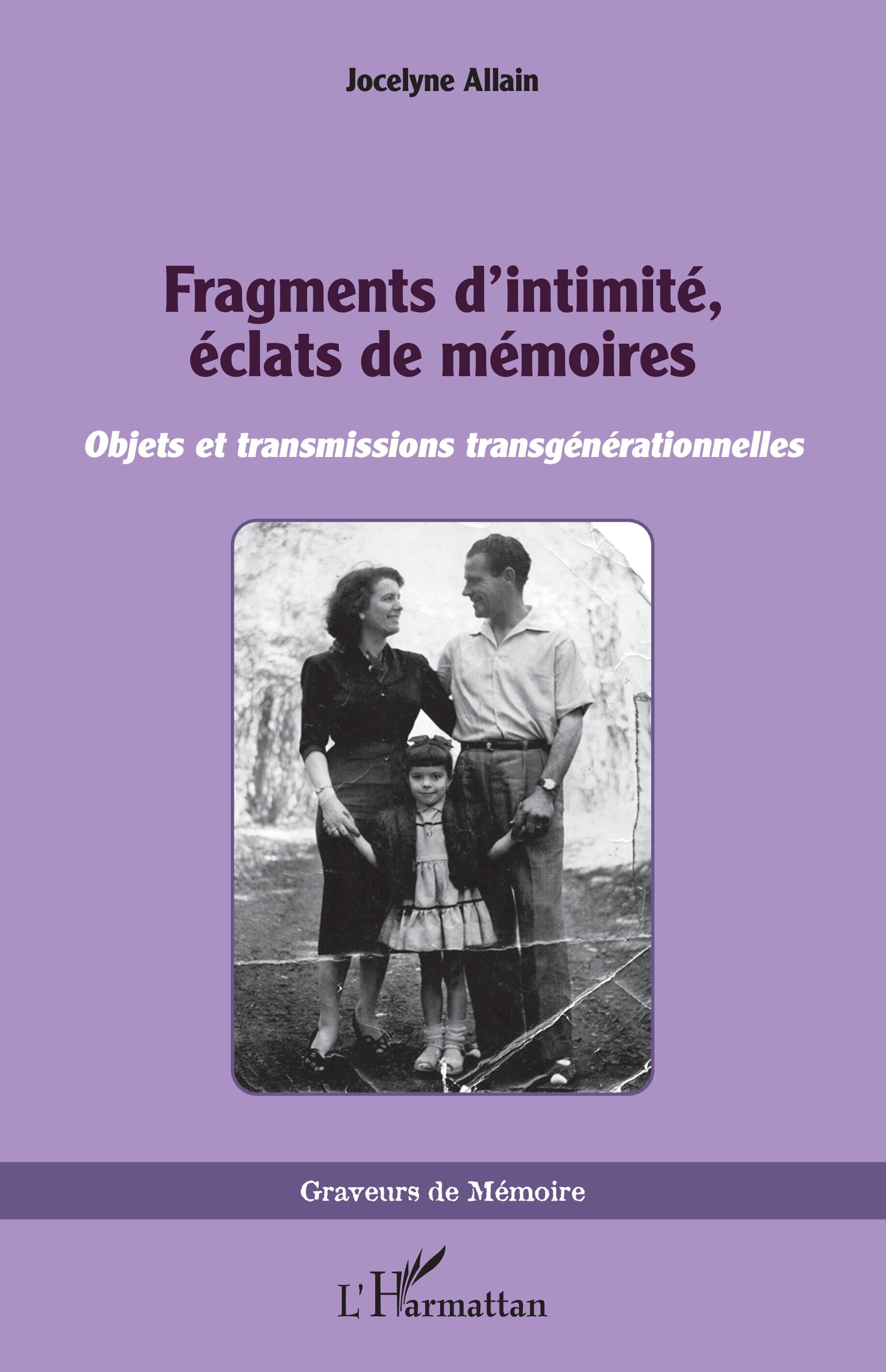 Fragments d’intimité, éclats de mémoires, Objets et transmissions transgénérationnelles (9782336569871-front-cover)