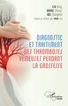 Diagnostic et traitement des tromboses veineuses pendant la grossesse (9782336519739-front-cover)