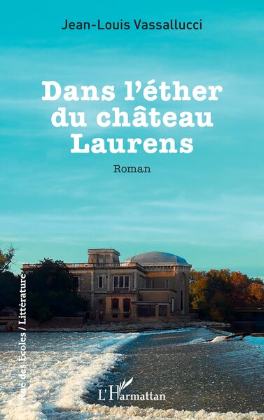 Dans l’éther du château Laurens (9782336548197-front-cover)
