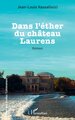 Dans l’éther du château Laurens (9782336548197-front-cover)