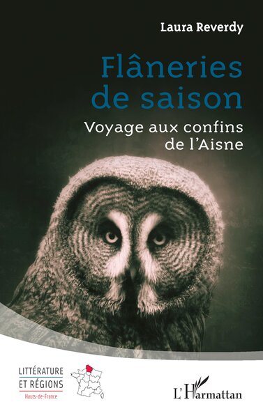 Flâneries de saison, Voyage aux confins de l’Aisne (9782336566597-front-cover)