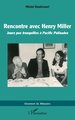 Rencontre avec Henry Miller, Jours pas tranquilles à Pacific Palisades (9782336544717-front-cover)