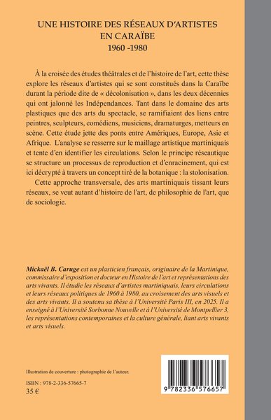 Une histoire des réseaux d’artistes en Caraïbe 1960 -1980, Processus de stolonisation des arts plastiques aux arts vivants (9782336576657-back-cover)