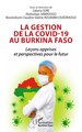 La gestion de la Covid-19 au Burkina Faso, Leçons apprises et perspectives pour le futur (9782336596884-front-cover)