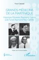 Grands médecins de la Martinique, Hippolyte Morestin, Raymond Garcin, Jude Turiaf, Raymond Roy-Camille (9782336566894-front-cover)