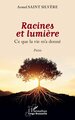 Racines et lumière, Ce que la vie m’a donné (9782336579351-front-cover)