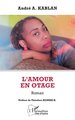 L’amour en otage, Roman (9782336560946-front-cover)
