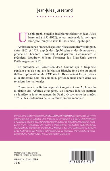 Jean-Jules Jusserand, Un ambassadeur français à la Maison-Blanche. Entre républicains et démocrates (9782336517759-back-cover)