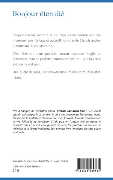Bonjour éternité, Une libération sur le chemin de Zoroastre (9782336589565-back-cover)