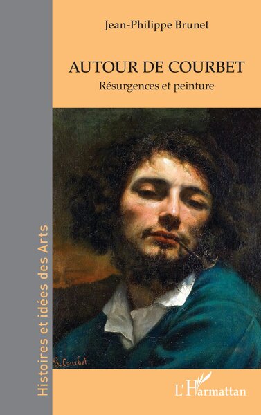 Autour de Courbet, Résurgences et peinture (9782336565965-front-cover)