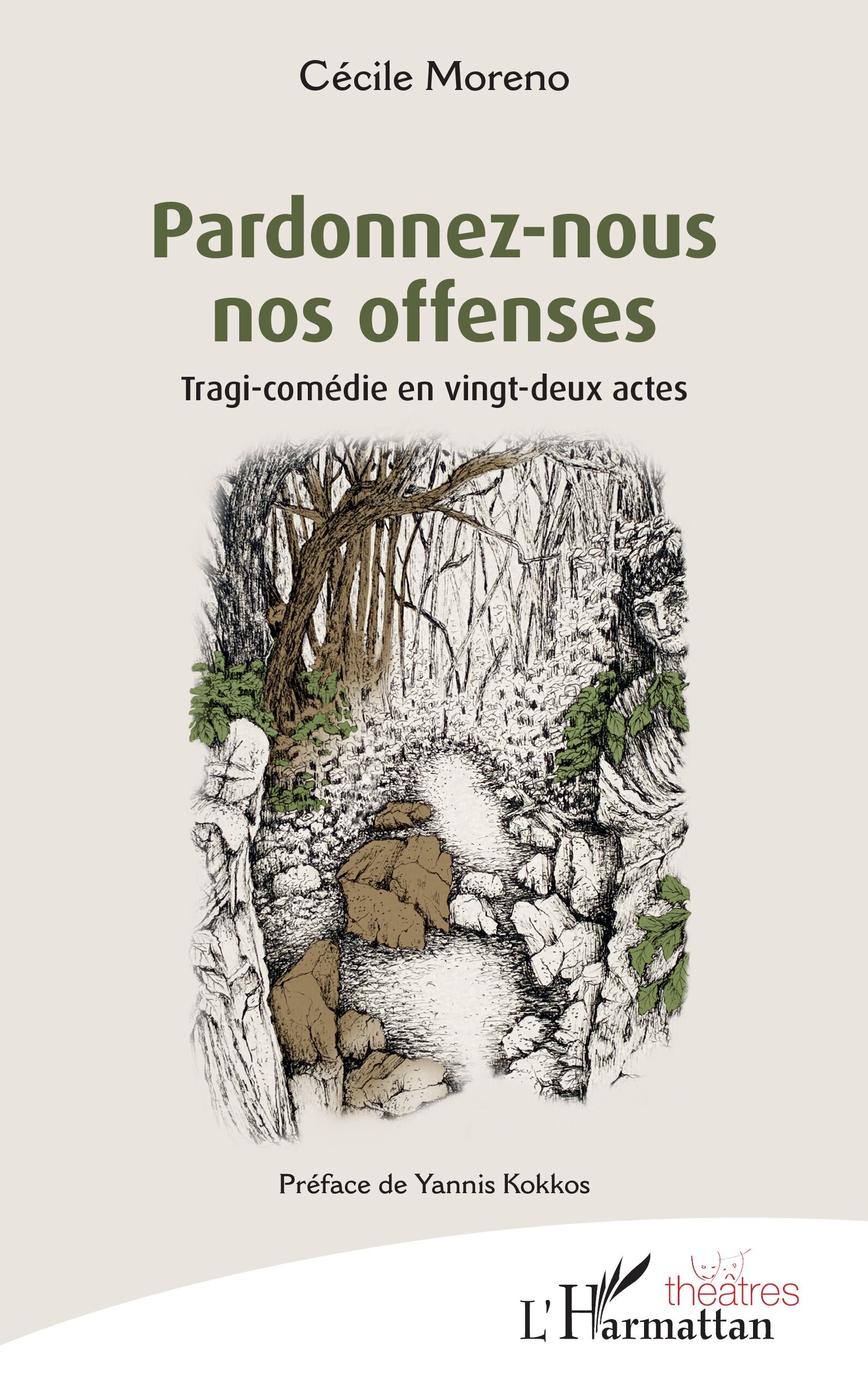 Pardonnez-nous nos offenses, Tragi-comédie en vingt-deux actes (9782336587608-front-cover)