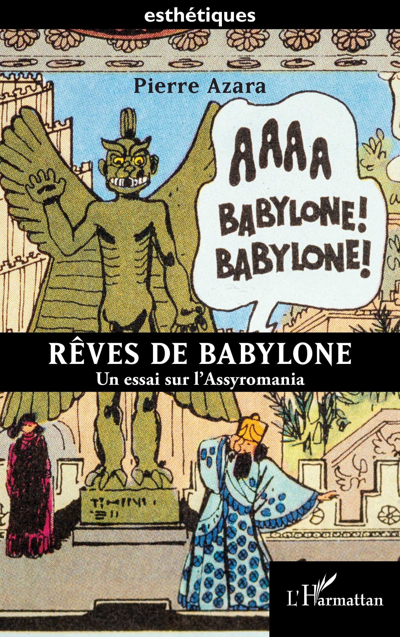 Rêves de Babylone, Un essai sur l’Assyromania (9782336526201-front-cover)