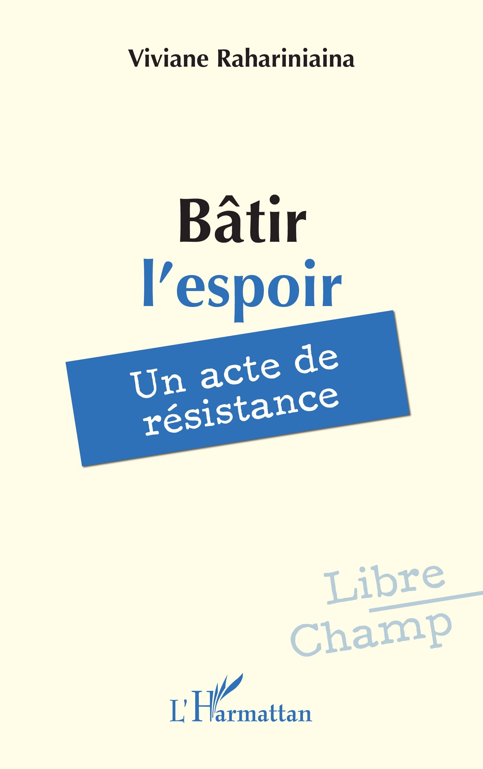 Bâtir l’espoir, Un acte de résistance (9782336578637-front-cover)