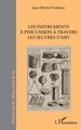 Les instruments à percussion à travers les oeuvres d’art (9782336541716-front-cover)
