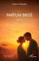 Parfum brisé (9782336590349-front-cover)