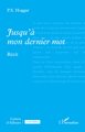 Jusqu’à mon dernier mot (9782336543819-front-cover)