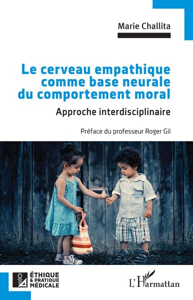 Le cerveau empathique comme base neurale du comportement moral, Approche interdisciplinaire (9782336515984-front-cover)