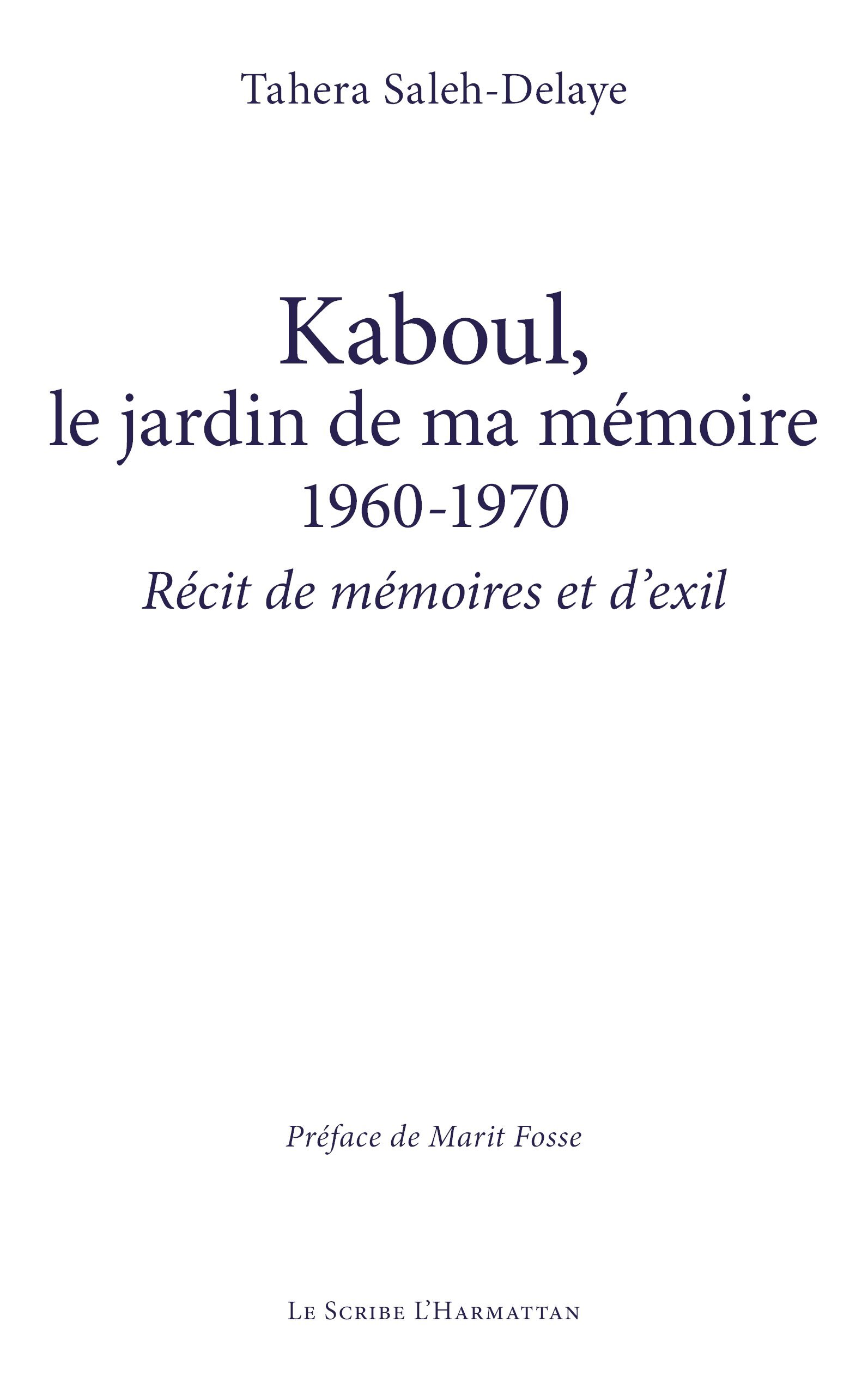 Kaboul, le jardin de ma mémoire 1960-1970, Récit de mémoires et d’exil (9782336581392-front-cover)