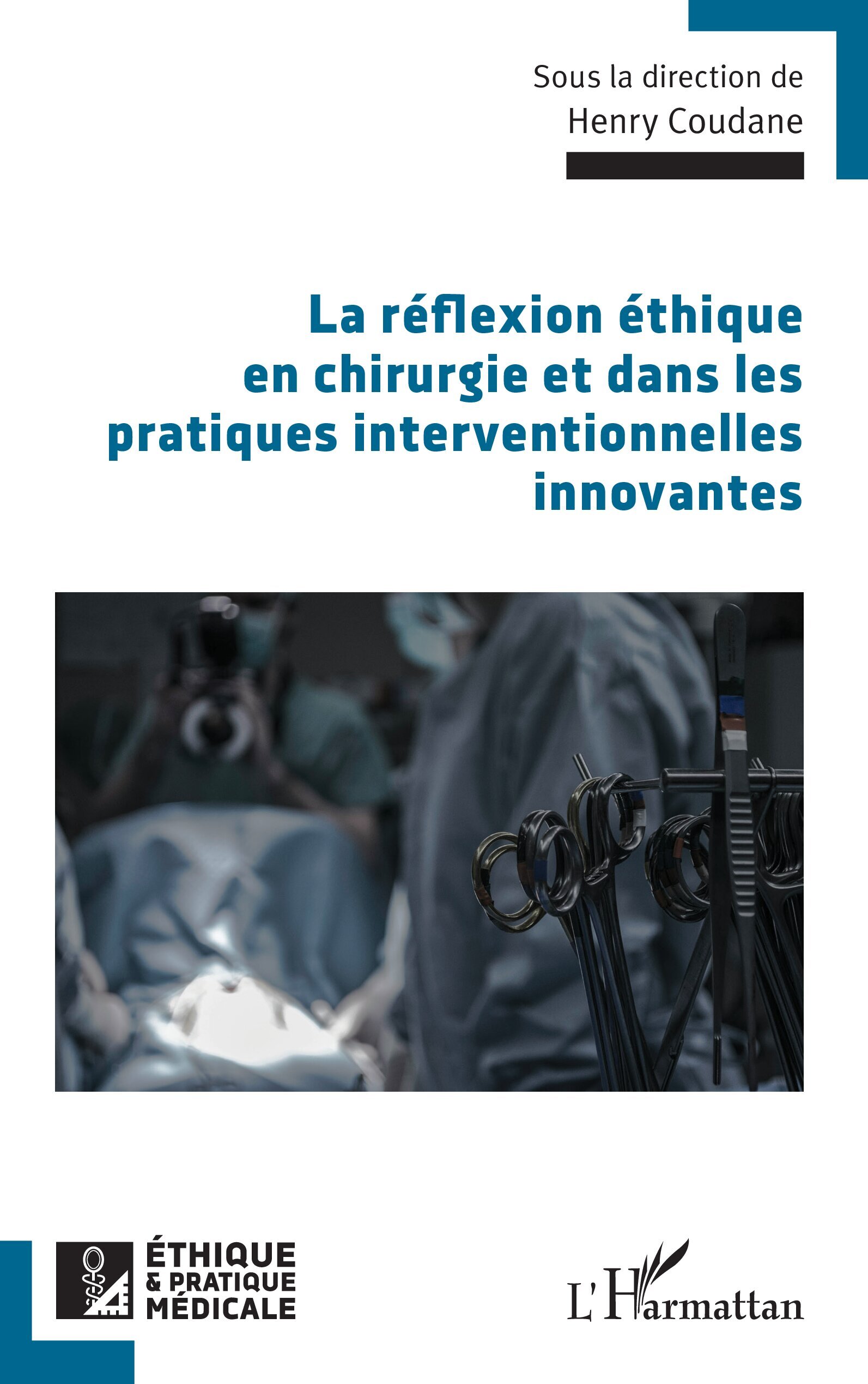 La réflexion éthique en chirurgie et dans les pratiques interventionnelles innovantes (9782336527406-front-cover)