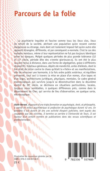 Parcours de la folie, Une histoire philosophique et sociale de la psychiatrie à travers la vie asilaire à Bourges et dans le Che (9782336557489-back-cover)