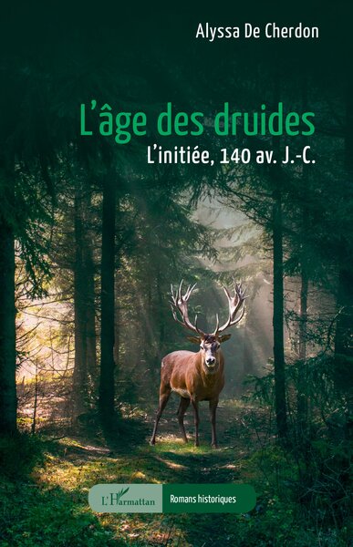 L’âge des druides, L’initiée 140 av. J.-C. (9782336571881-front-cover)