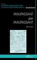 Maupassant par Maupassant (9782336588711-front-cover)