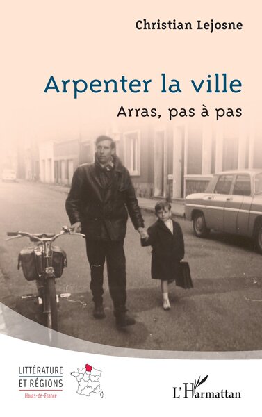 Arpenter la ville, Arras, pas à pas (9782336555591-front-cover)