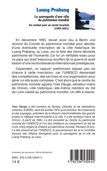 Luang Prabang, La sauvegarde d’une ville du patrimoine mondial. Un combat pour un avenir incertain (1995-2021) (9782336530444-back-cover)
