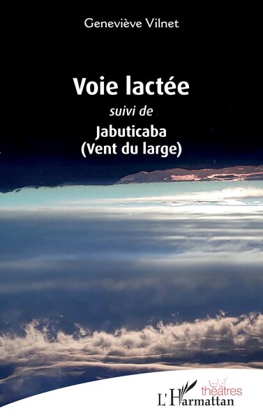 Voie lactée, suivi de Jabuticaba (Vent du large) (9782336556970-front-cover)