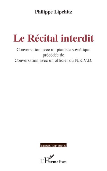Le Récital interdit, Conversation avec un pianiste soviétique précédée de Conversation avec un officier du N.K.V.D. (9782336550947-front-cover)