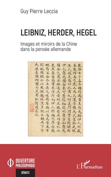 Leibniz, Herder, Hegel, Images et Miroirs de la Chine dans la pensée allemande (9782336550466-front-cover)