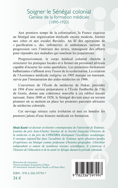 Soigner le Sénégal colonial, Genèse de la formation médicale (1890-1920) (9782336597997-back-cover)