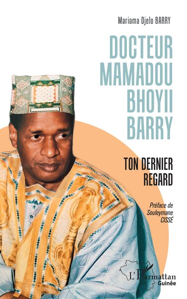 Docteur Mamadou Bhoyii BARRY, Ton dernier regard (9782336535067-front-cover)