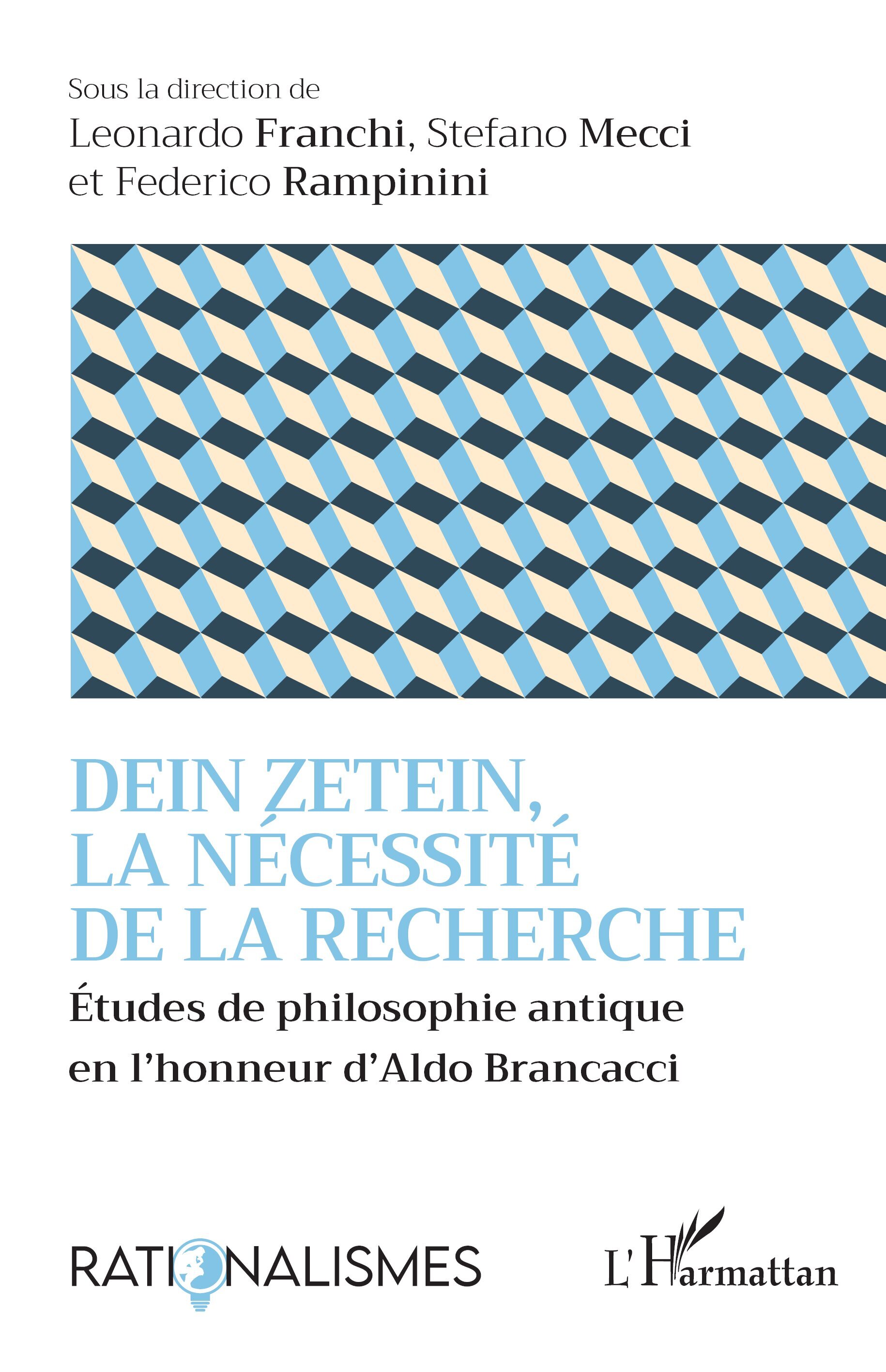 Dein Zetein, la nécessité de la recherche, Études de philosophie antique en l’honneur d’Aldo Brancacci (9782336516400-front-cover)
