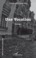 Une Vocation (9782336533148-front-cover)