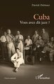 Cuba, Vous avez dit jazz ? (9782336525488-front-cover)