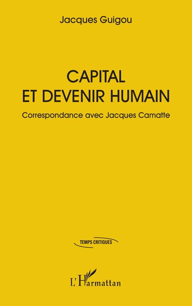 Capital et devenir humain, Correspondance avec Jacques Camatte (9782336590226-front-cover)