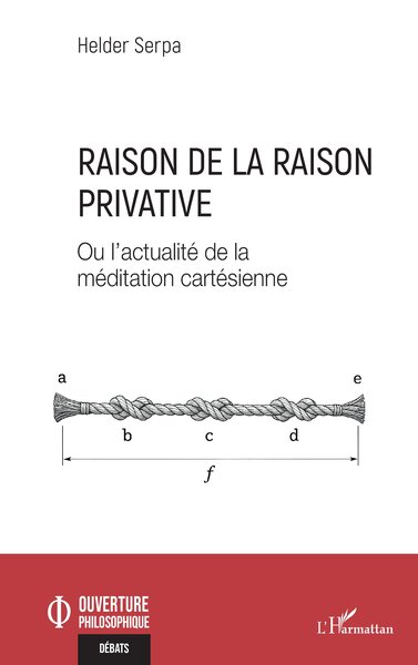 Raison de la raison privative, Ou l’actualité de la méditation cartésienne (9782336561691-front-cover)