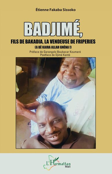 Badjimé,, Fils de Bakadia, la vendeuse de friperies (A bè kaira Allah gnèna !) (9782336556109-front-cover)